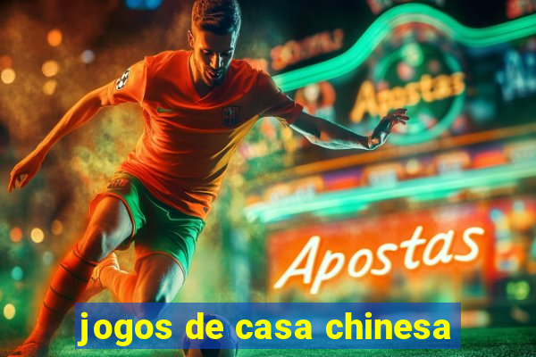 jogos de casa chinesa